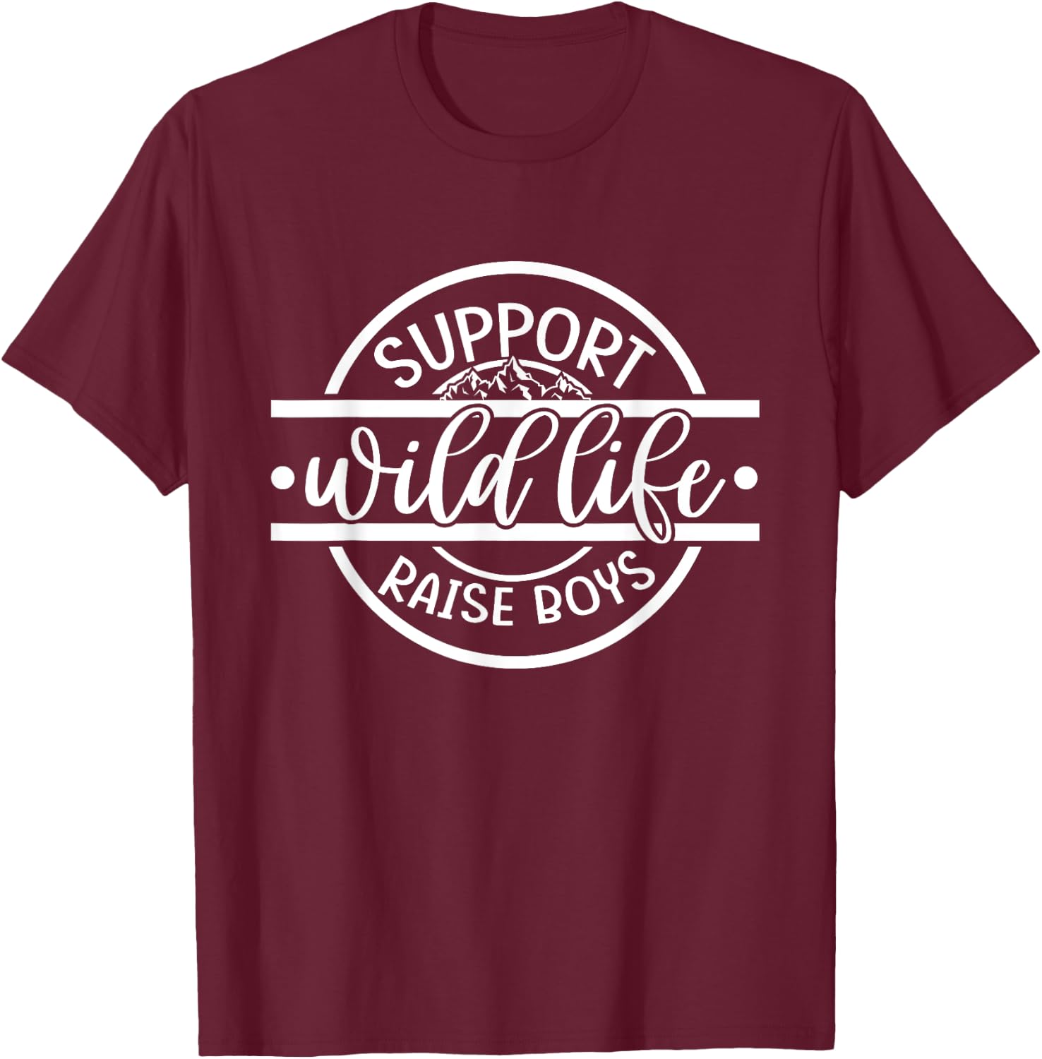 Mom Dad Funny Camping Support Wildlife Raise Boys Parenting T-Shirt - T-Shirt | Maroon