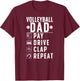 Volleyball Dad Pay Drive Clap Volleyball Player Father T-Shirt - T-Shirt | Maroon