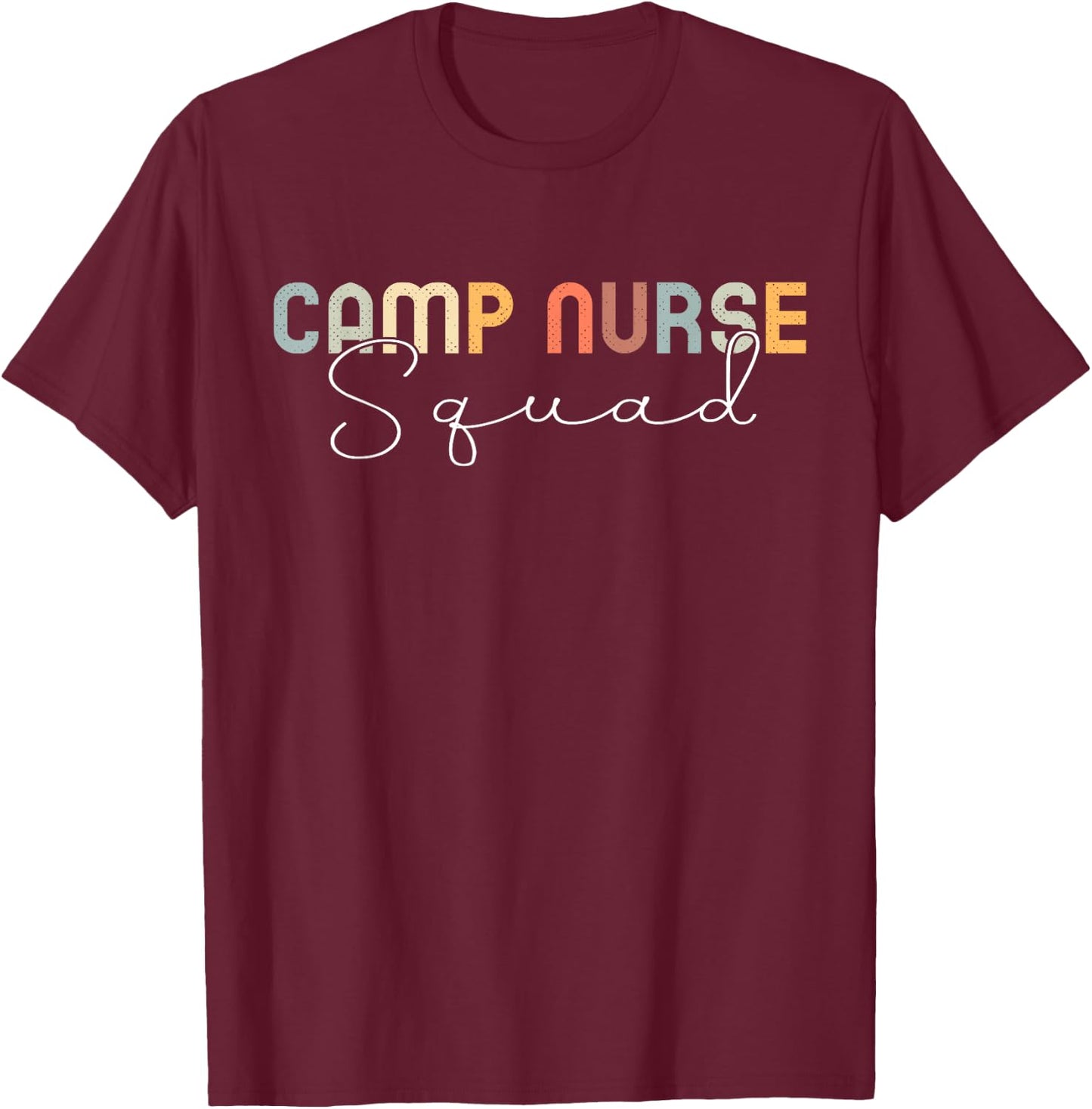 Camp Nurse Squad Nursing Summer Medical Staff Women T-Shirt - T-Shirt | Maroon