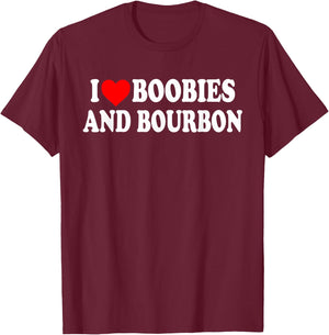 I Boobies And Bourbon Funny Heart T-Shirt - T-Shirt | Maroon