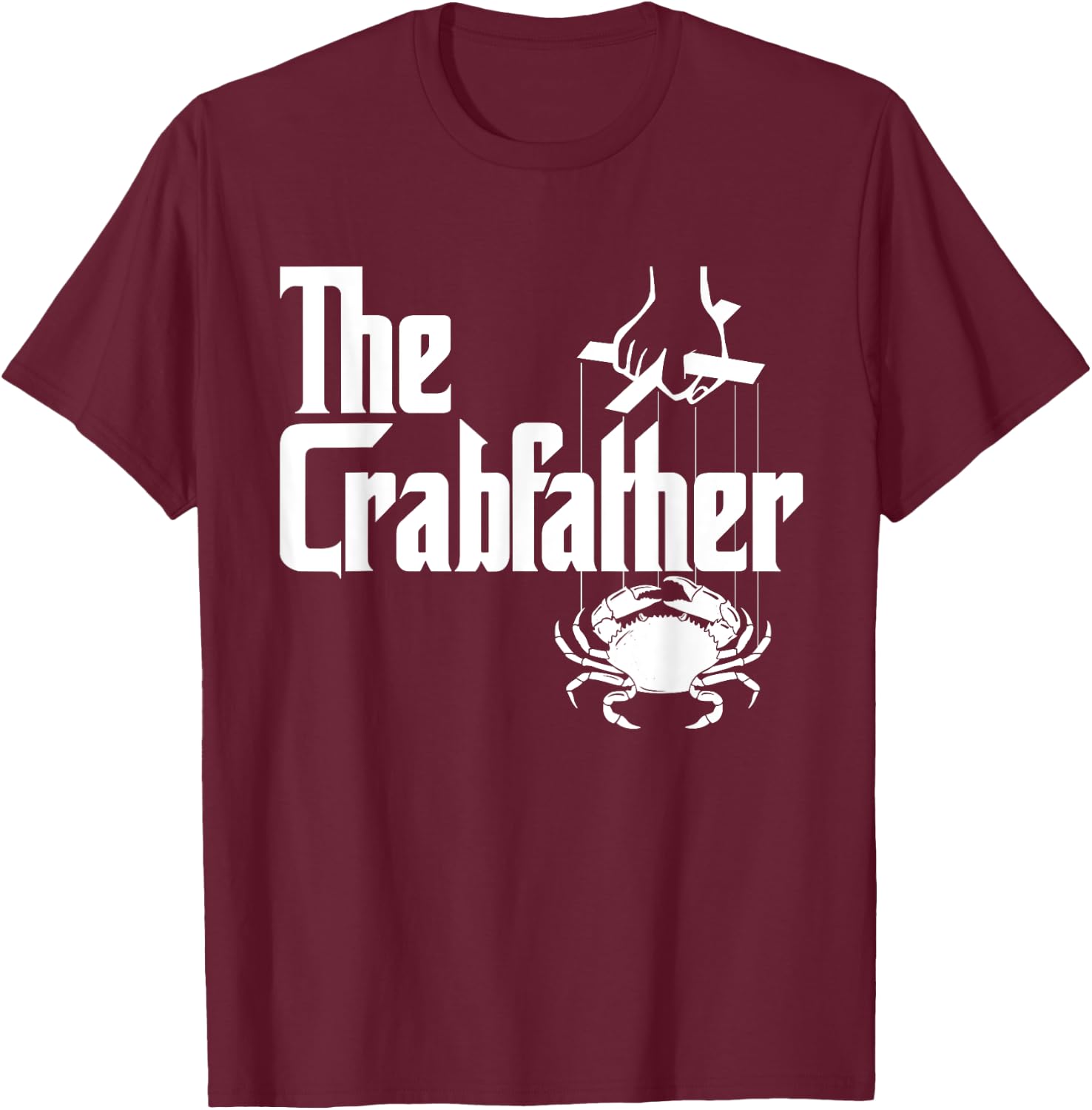 The Crabfather - Crabbing Crabber Father's Day Animal Lover T-Shirt - T-Shirt | Maroon