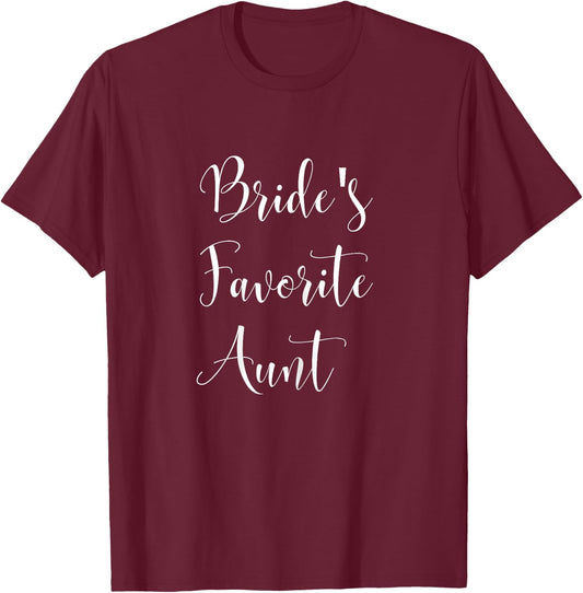 Cute Bride's Favorite Aunt Bridal Shower Bachelorette Party T-Shirt - T-Shirt | Maroon