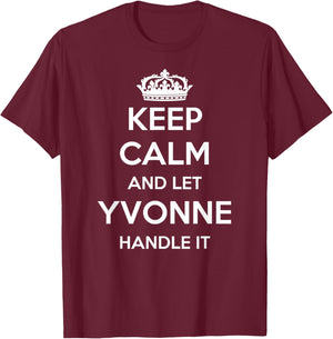 Keep Calm Handle It - Personalized First Name Funny Yvonne T-Shirt - T-Shirt | Maroon