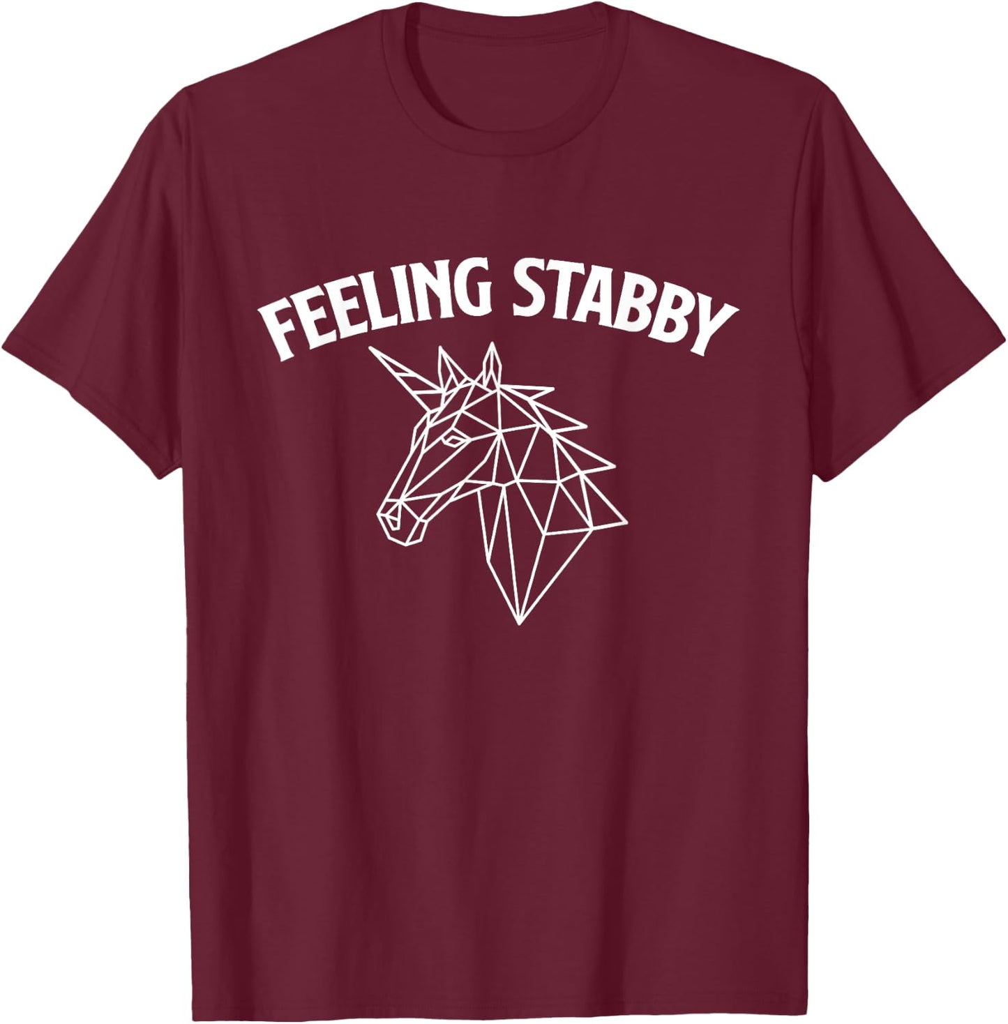 Feeling Stabby - Mythical Animal Rainbow Unicorn T-Shirt - T-Shirt | Maroon