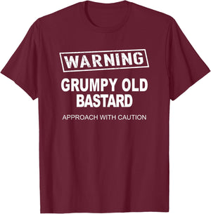Warning Grumpy Old Ba-stard Approach With Caution T-Shirt - T-Shirt | Maroon
