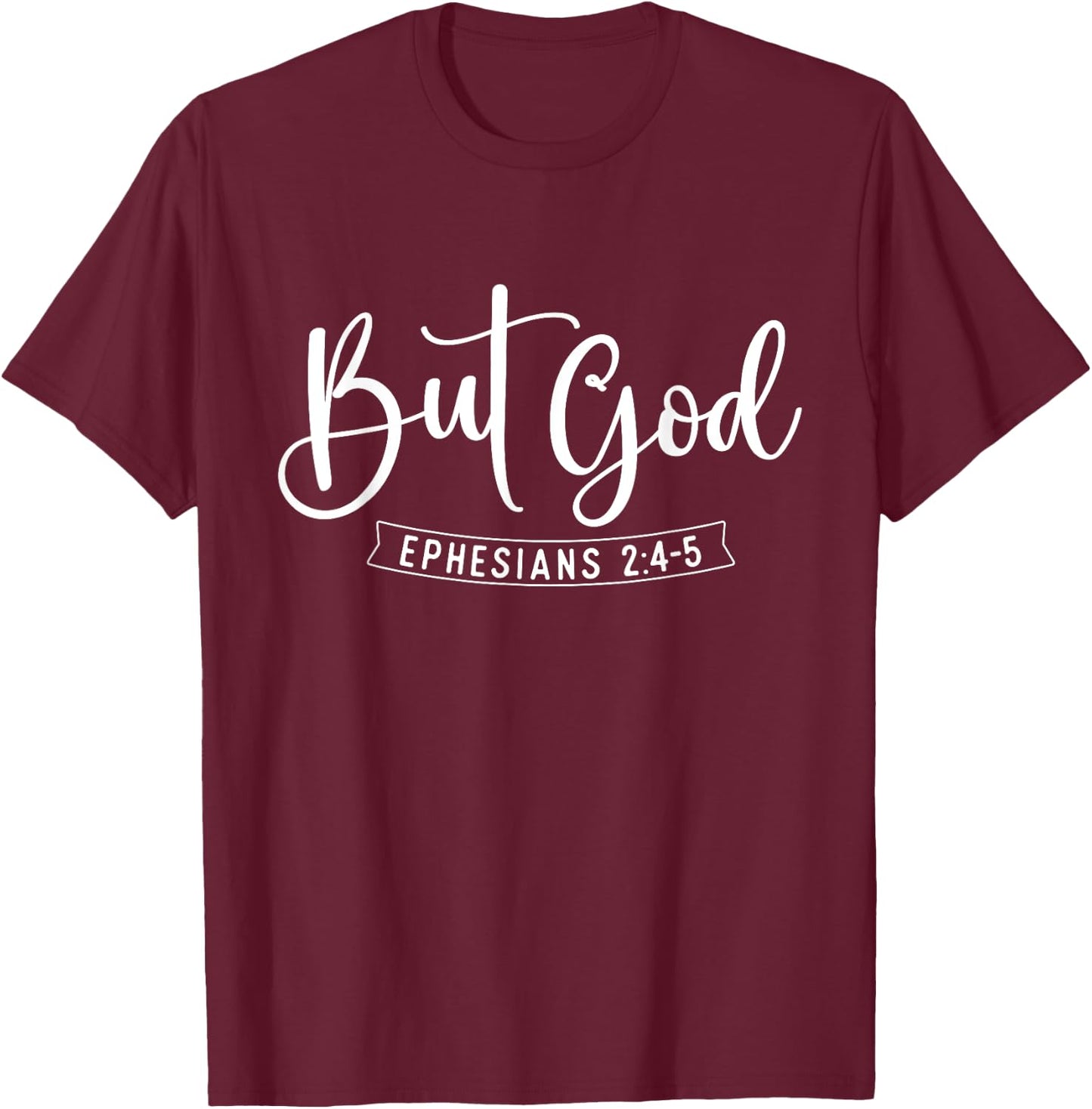 But God - Bible Christian Faith Religious Believer Jesus T-Shirt - T-Shirt | Maroon