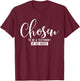 Chosen To Be A Testimony Of His Grace - Christian Faith T-Shirt - T-Shirt | Maroon