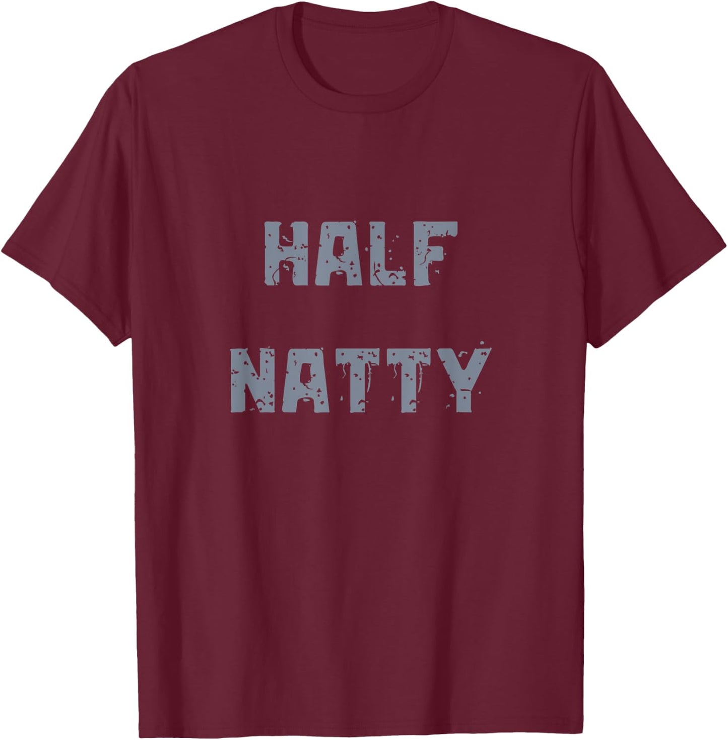 Half Natty Bodybuilding Steroid T-Shirt - T-Shirt | Maroon