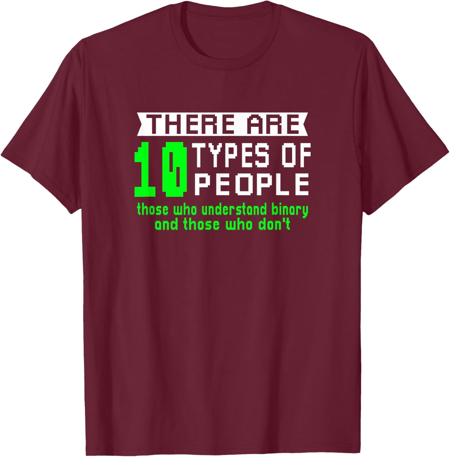 There are 10 Types of People understand Binary HTML Network T-Shirt - T-Shirt | Maroon