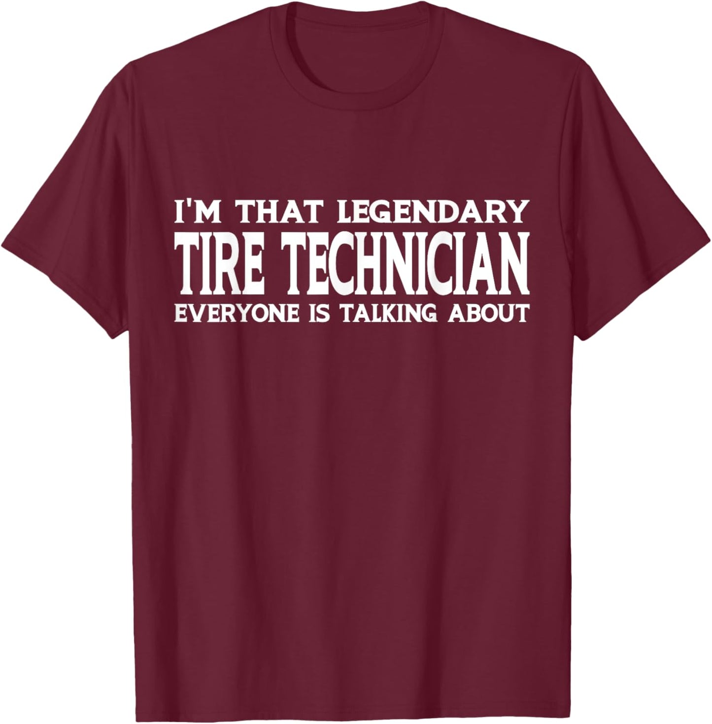 Tire Technician Job Title Employee Funny Tire Technician T-Shirt - T-Shirt | Maroon