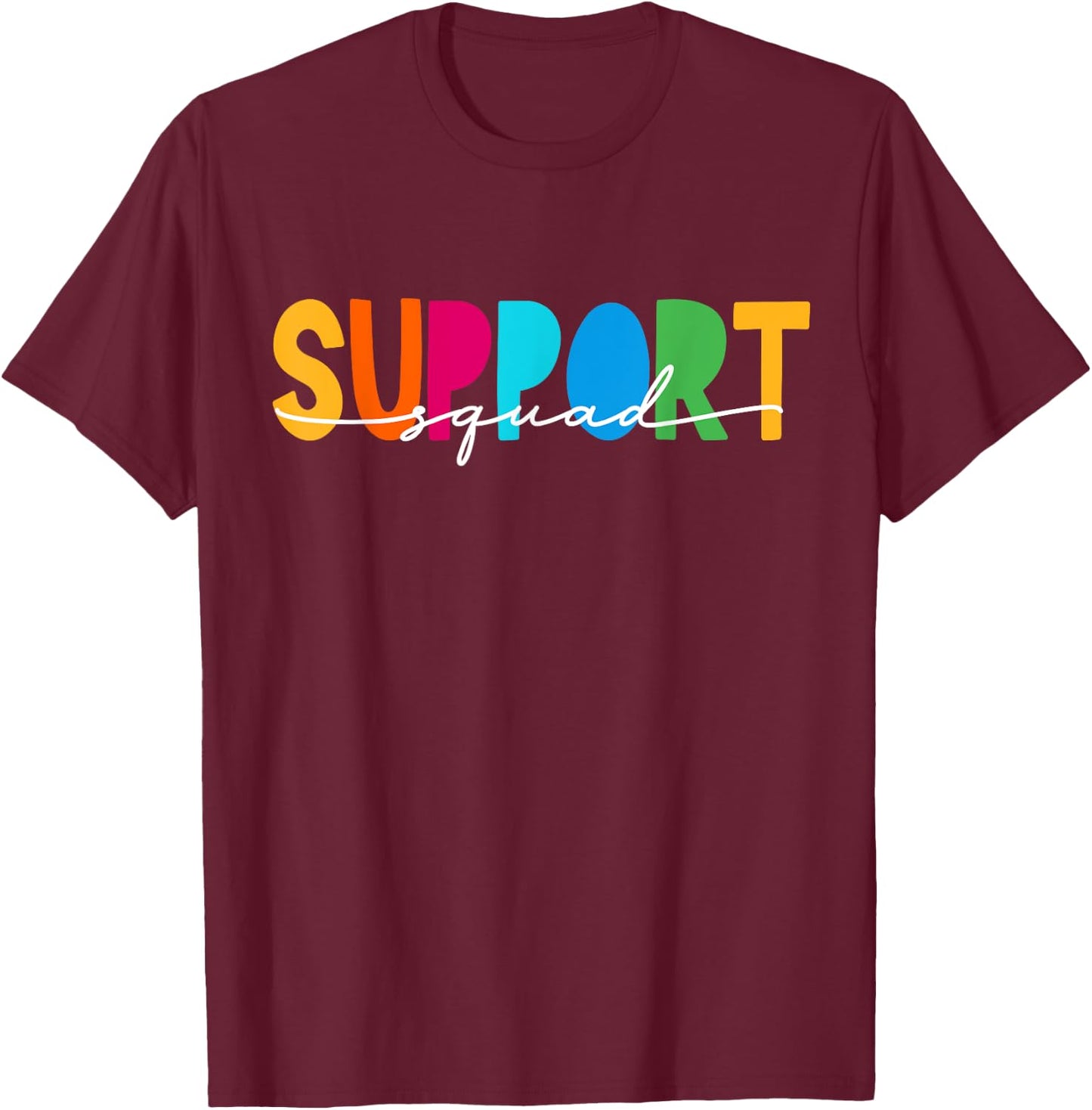 School Support Services Team Teacher Support Squad Women T-Shirt - T-Shirt | Maroon