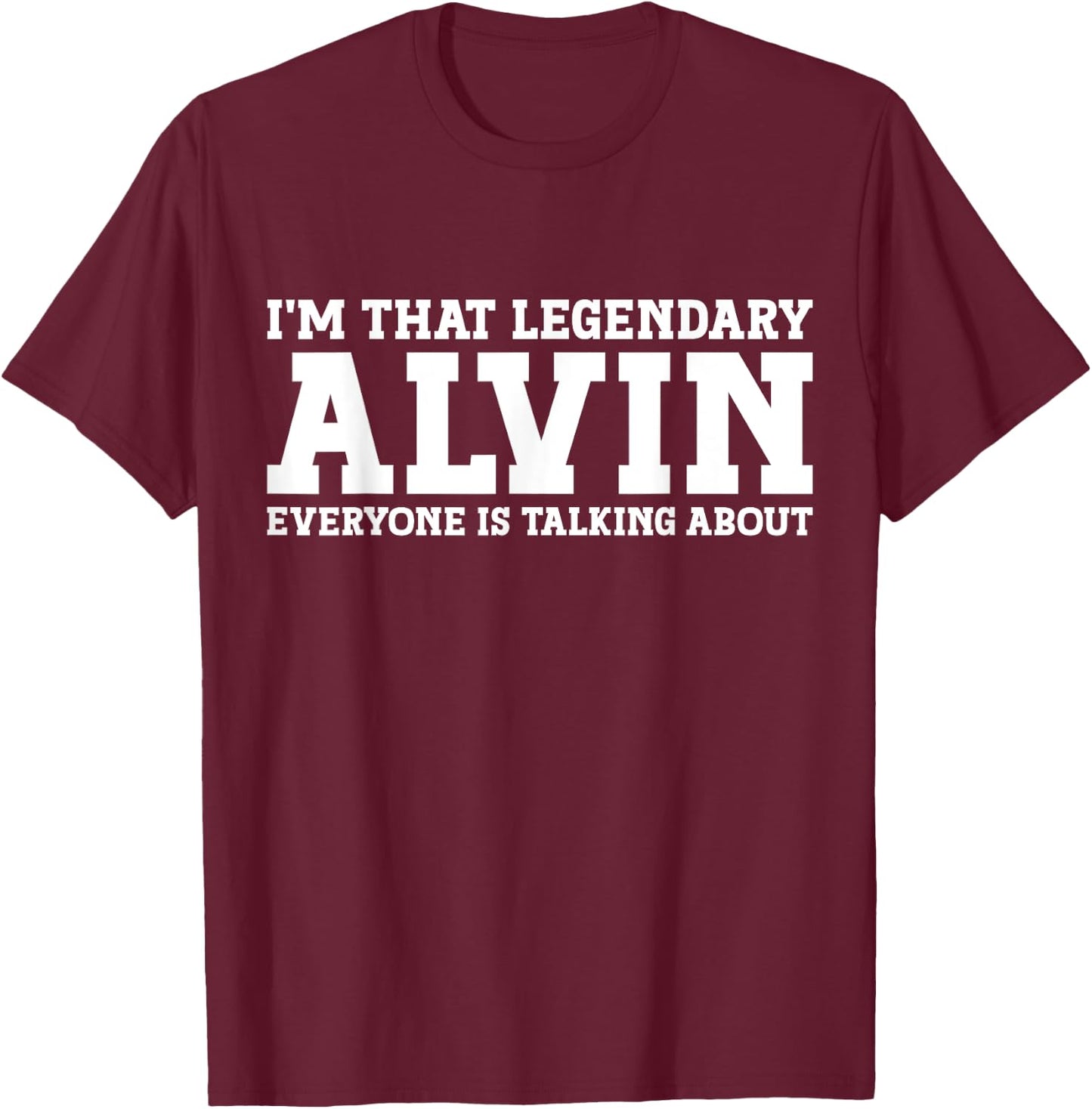 Alvin Personal Name Funny Alvin T-Shirt - T-Shirt | Maroon