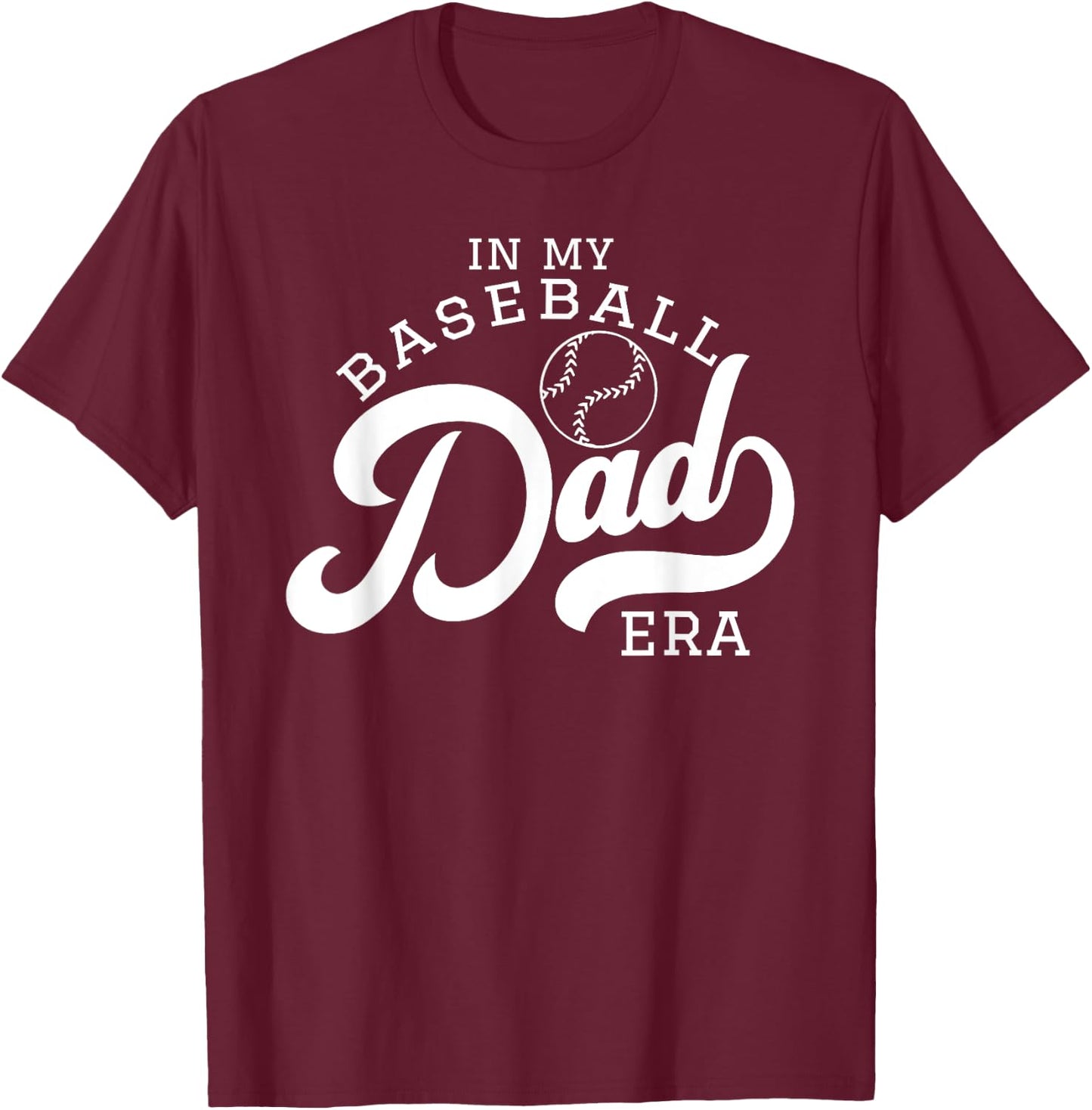 In my Baseball Dad era T-Shirt - T-Shirt | Maroon