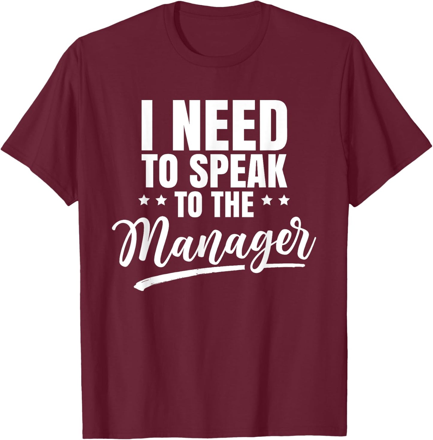 I Need To Speak To The Manager Calm Down Karens Karen T-Shirt - T-Shirt | Maroon