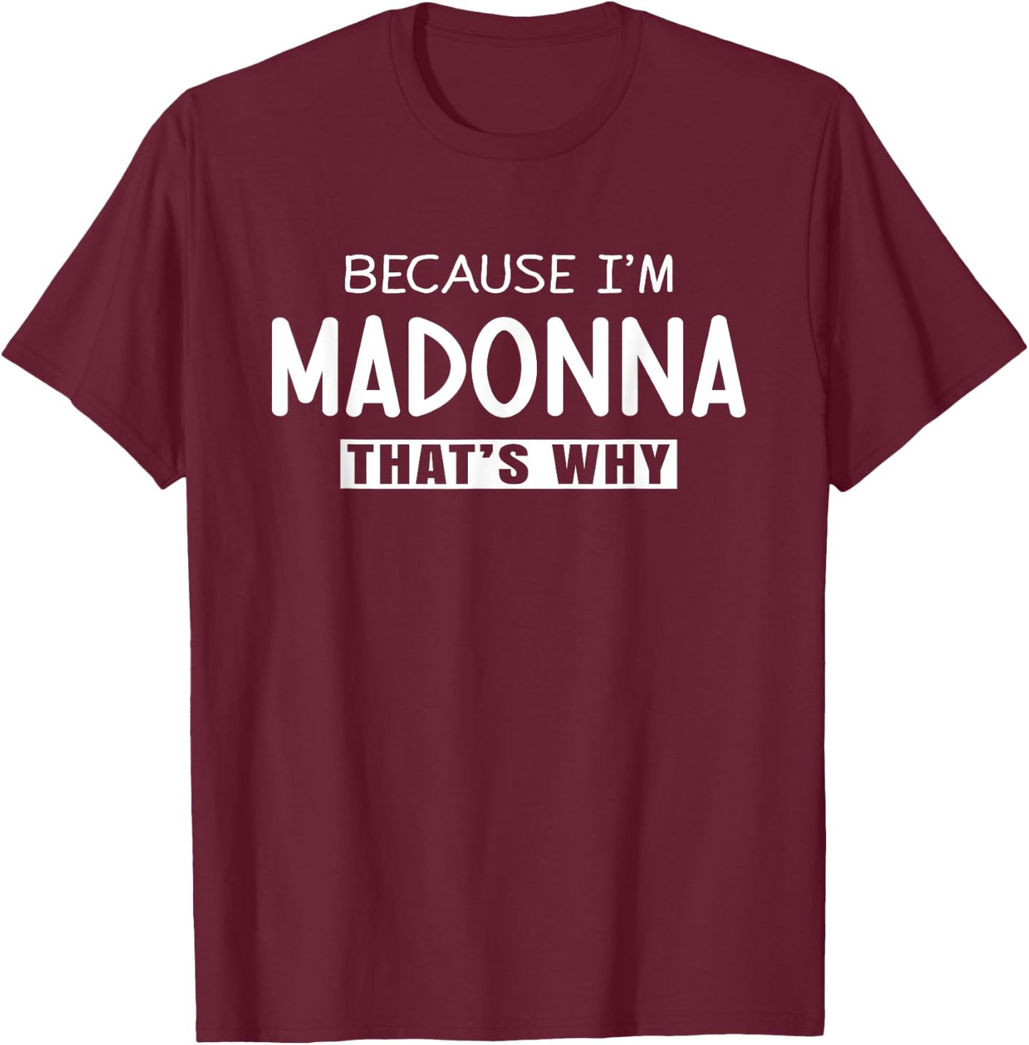 Madonna Personalized Birthday idea Girl Women Name Madonna T-Shirt - T-Shirt | Maroon