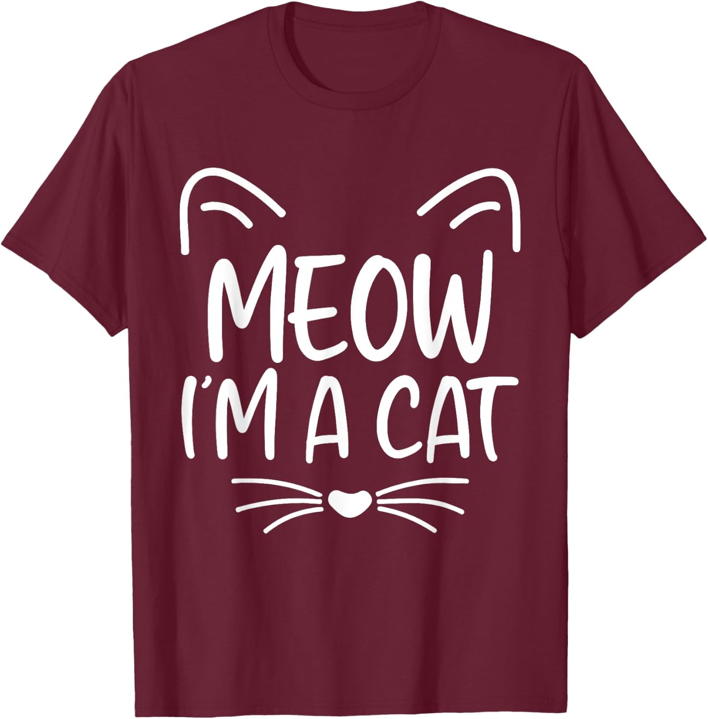 Meow I'm A Cat Funny Cat Lover Halloween Costume Men Women Kids T-Shirt - T-Shirt | Maroon