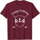Going Clubbing Golf Design T-Shirt - T-Shirt | Maroon