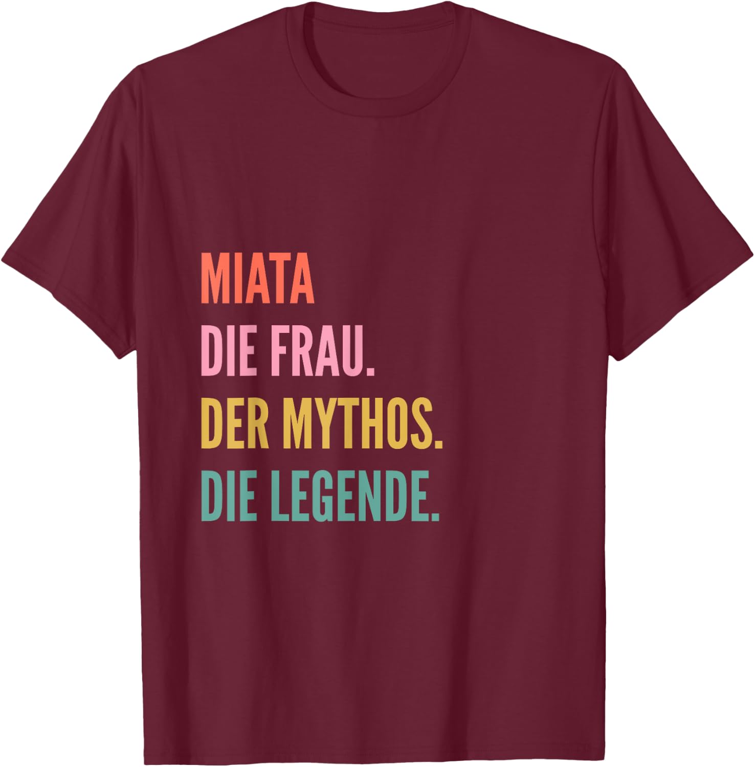 Funny German First Name Design - Miata T-Shirt - T-Shirt | Maroon