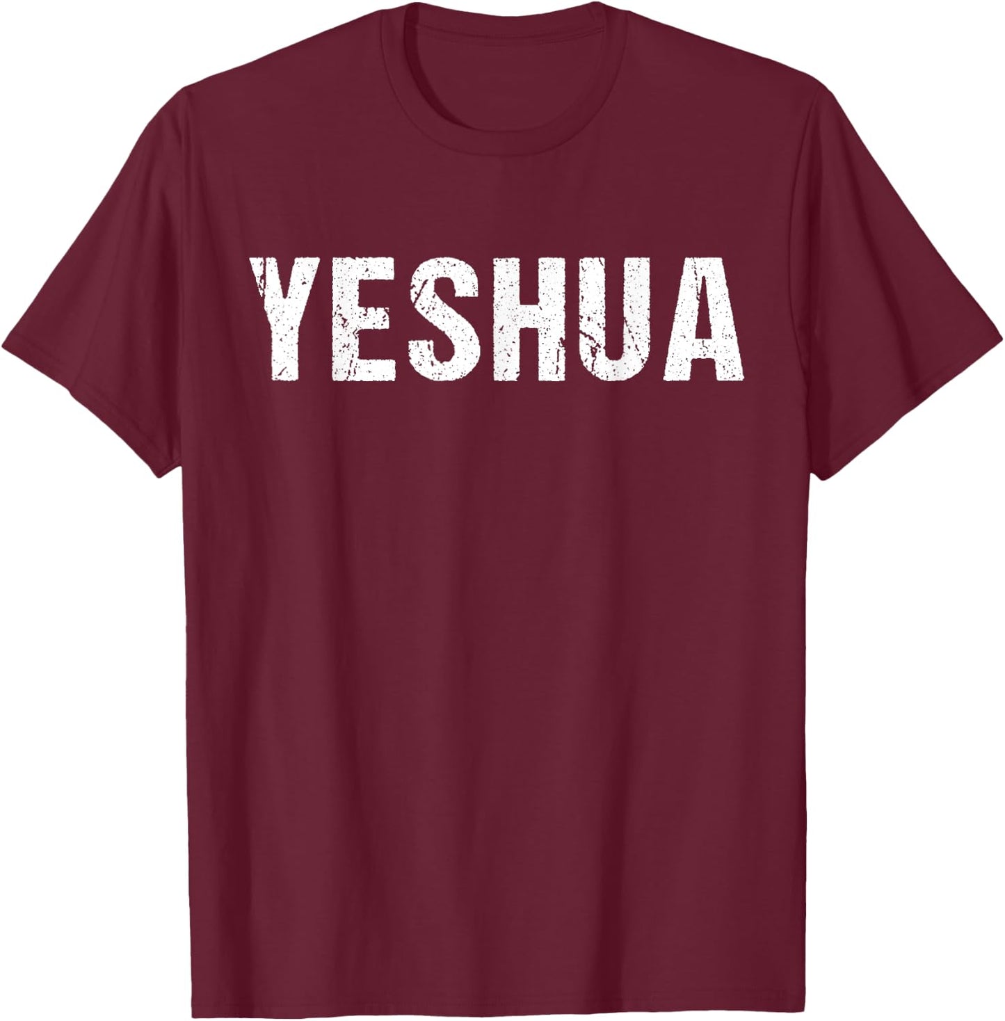 Yeshua - Hebrew Name of Jesus - Christian Messianic Jew T-Shirt - T-Shirt | Maroon