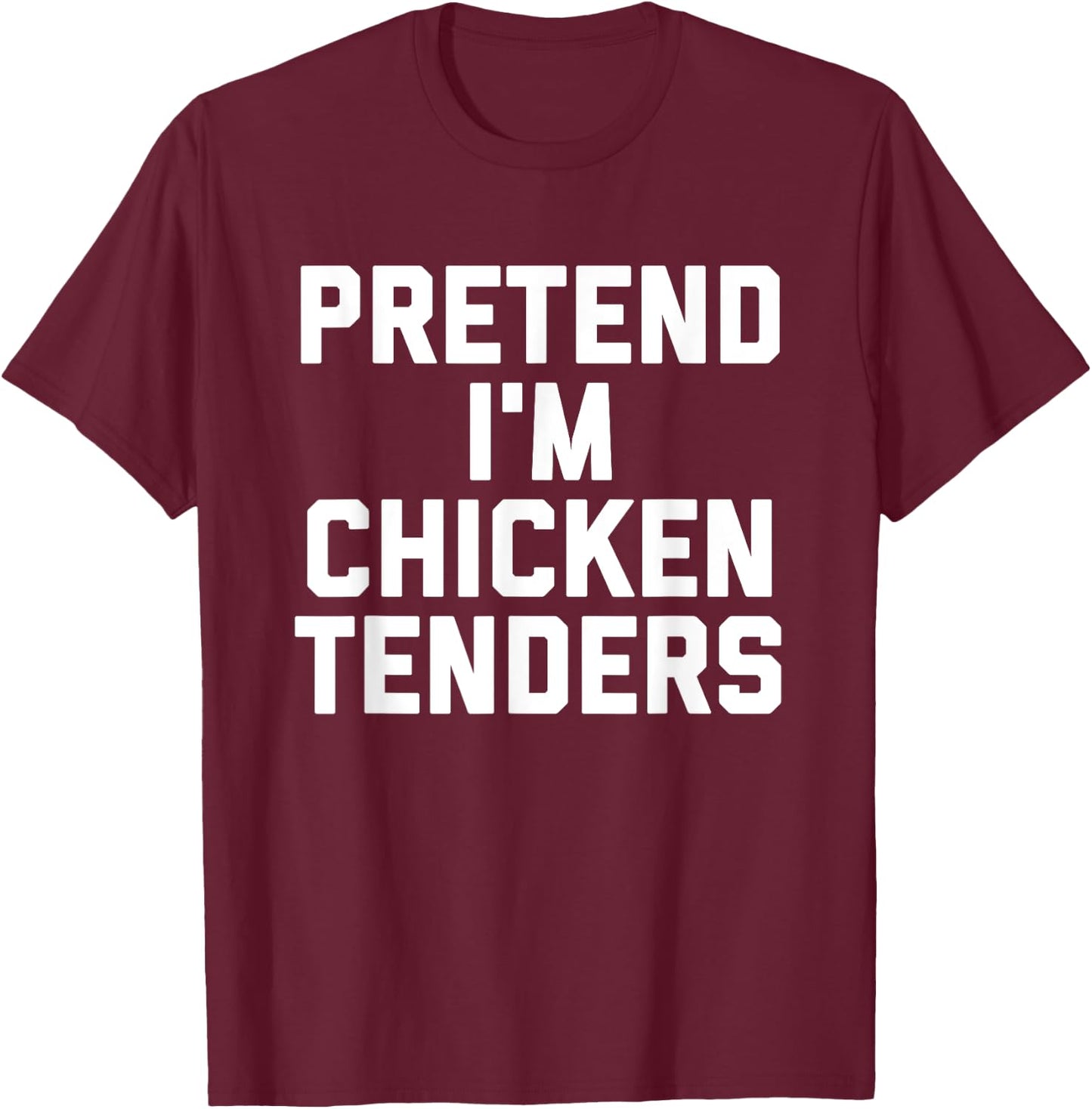 Chicken Tenders Funny Lazy Halloween Costume T-Shirt - T-Shirt | Maroon