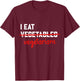 I Eat Vegetarian Funny BBQ Carnivore T-Shirt - T-Shirt | Maroon