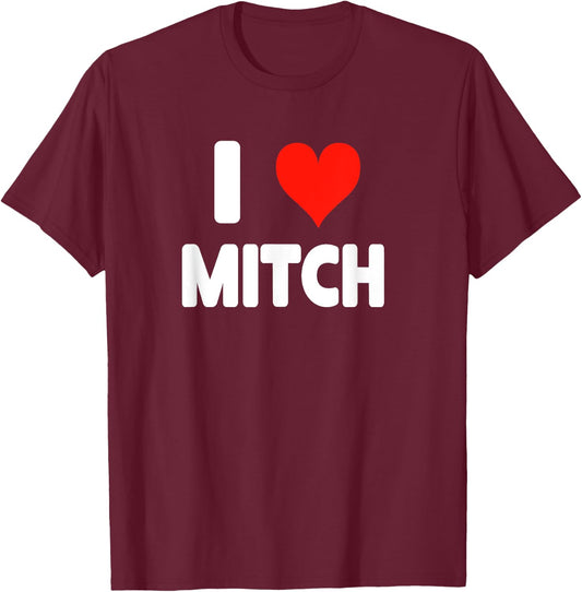 I Love Mitch - Heart T-Shirt - T-Shirt | Maroon