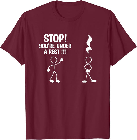 Stop You're Under A Rest Music Teacher T-Shirt - T-Shirt | Maroon