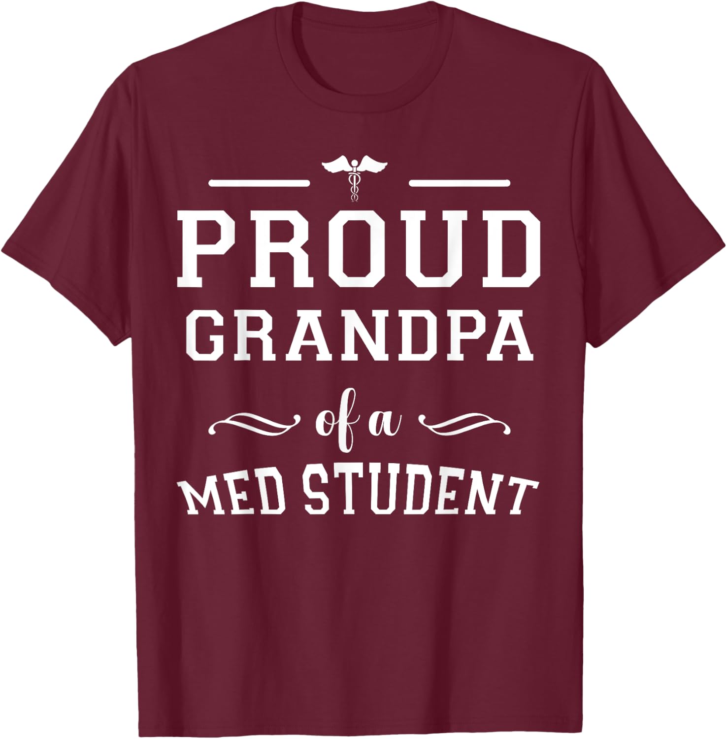 Proud Grandpa of Medical Student Grad Class of 2026 Family T-Shirt - T-Shirt | Maroon