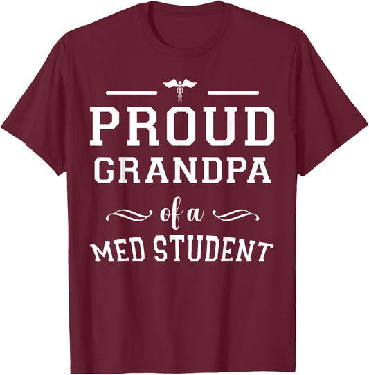 Proud Grandpa of Medical Student Grad Class of 2026 Family T-Shirt - T-Shirt | Maroon