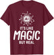 AI Artificial Intelligence AI Its Like Magic But Real T-Shirt - T-Shirt | Maroon