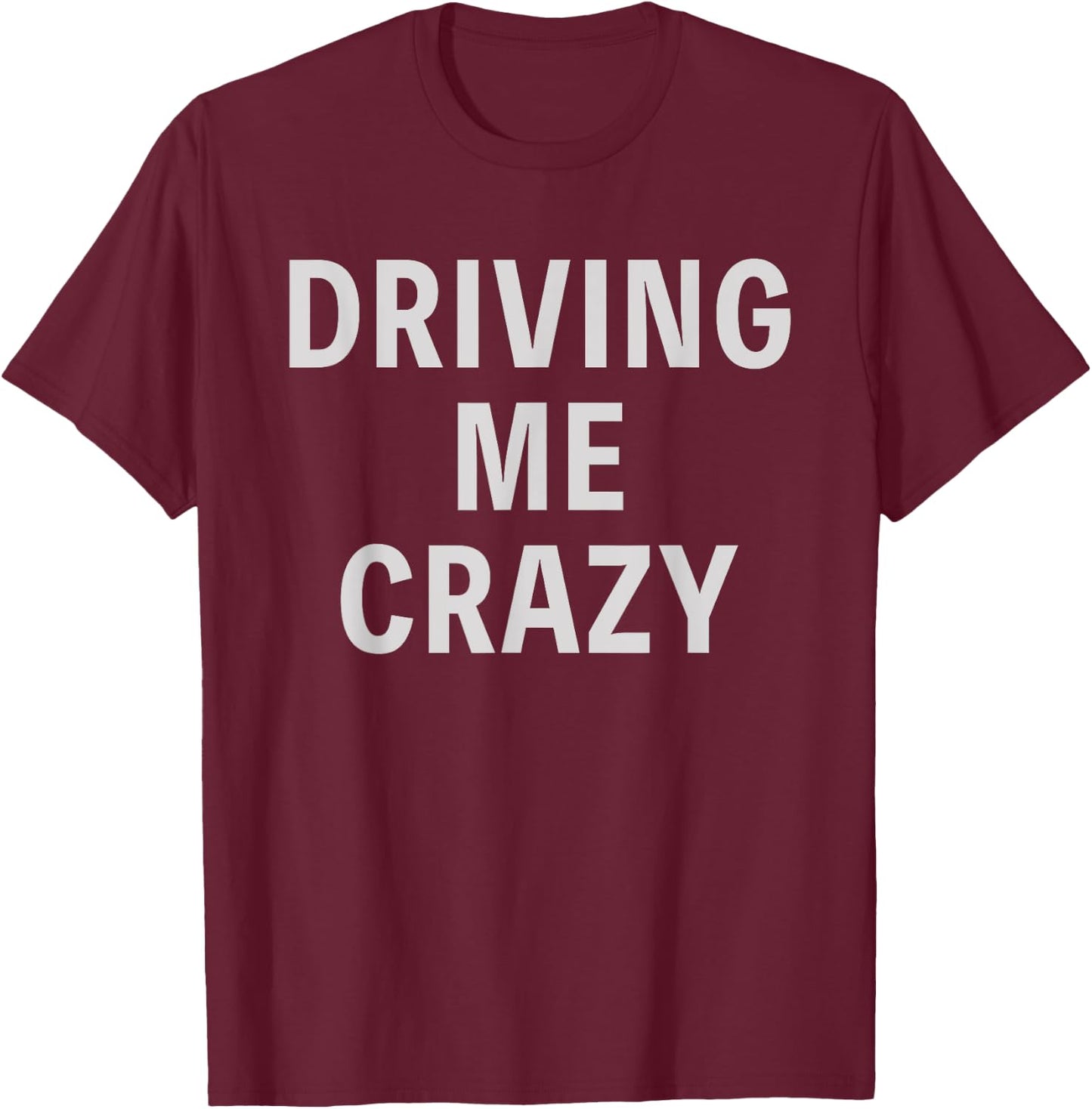 Funny Golfer Saying Driving Me Crazy Father's Day Golf T-Shirt - T-Shirt | Maroon