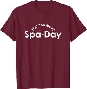 You Had Me At Spa Day | Beauty And Wellness Salon | Women T-Shirt - T-Shirt | Maroon