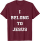 I Belong To Jesus Christian Gym Apparel Christian Dad T-Shirt - T-Shirt | Maroon