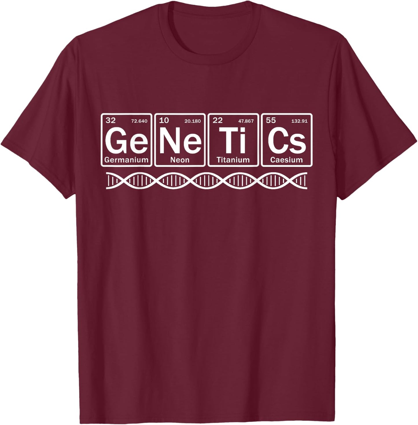 Genetics in Periodic Table Elements Funny Geneticist T-Shirt - T-Shirt | Maroon