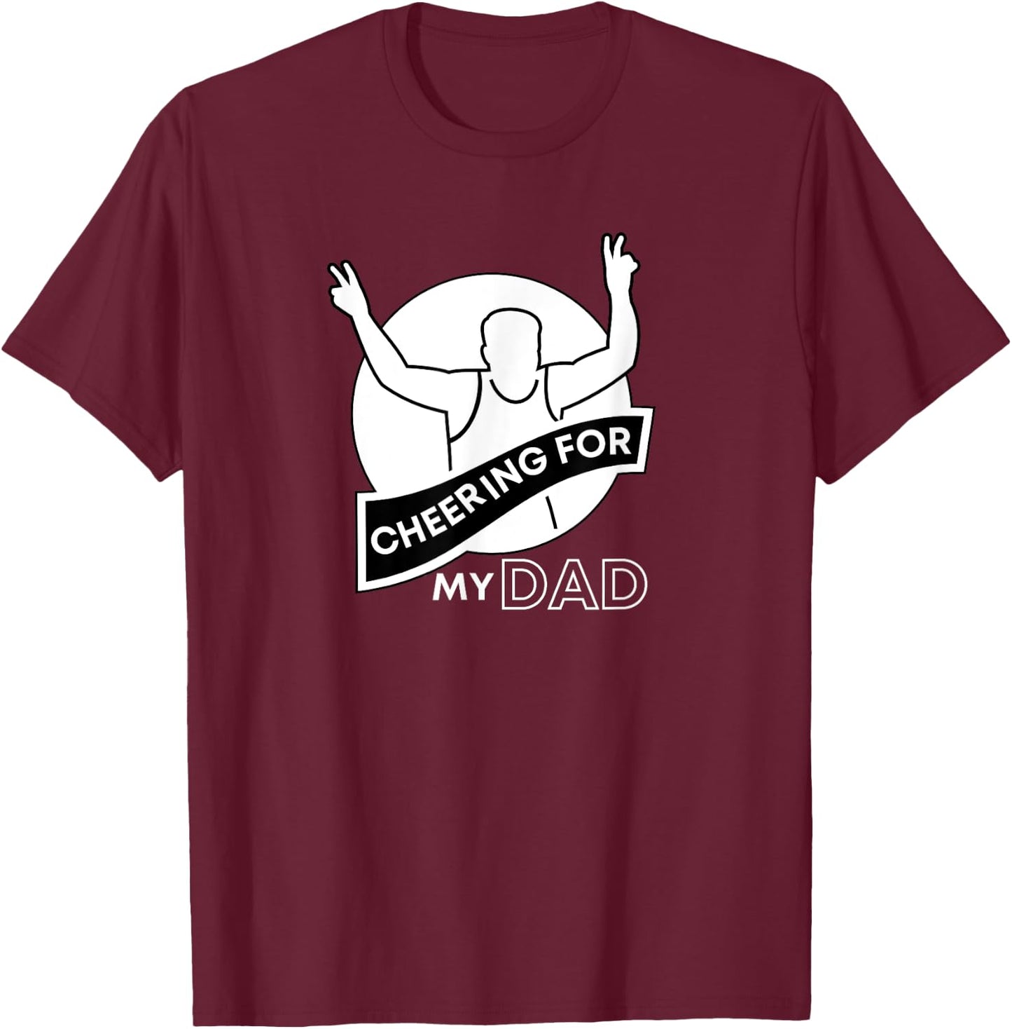 Cheering for Dad Fathers Runners Race Support Crew Graphic T-Shirt - T-Shirt | Maroon