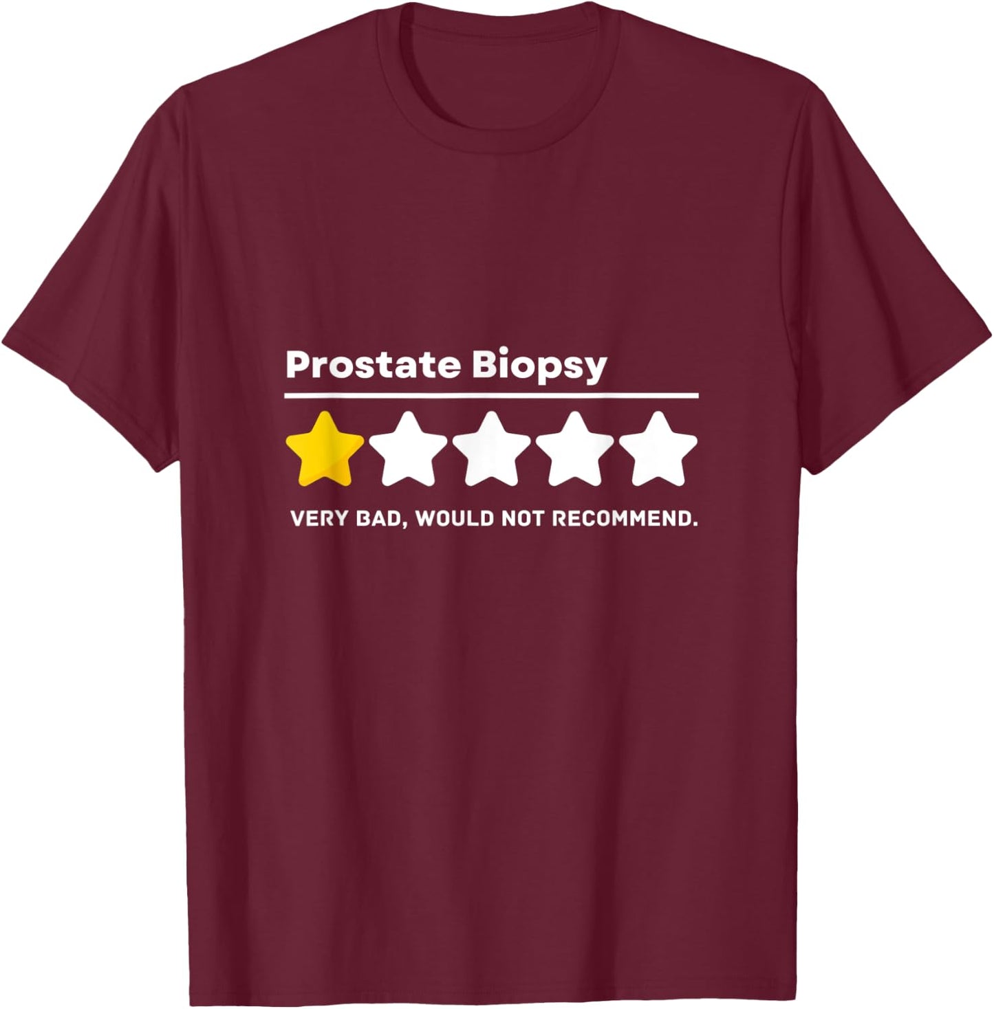 Prostate Biopsy Common Surgeries Get Well Soon Medical Gift T-Shirt - T-Shirt | Maroon
