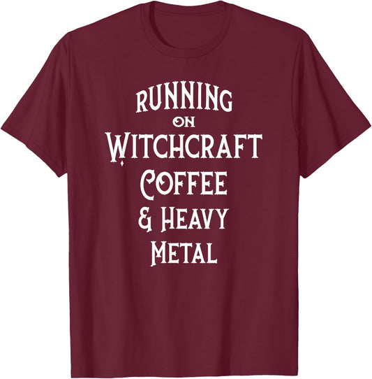 Running on Witchcraft, Coffee and Heavy Metal Cheeky Witch T-Shirt - T-Shirt | Maroon
