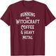 Running on Witchcraft, Coffee and Heavy Metal Cheeky Witch T-Shirt - T-Shirt | Maroon