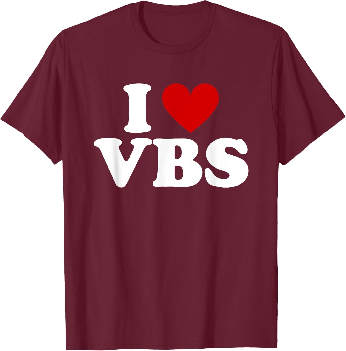 VBS I love Vacation Bible School Christian VBS Church Jesus T-Shirt - T-Shirt | Maroon