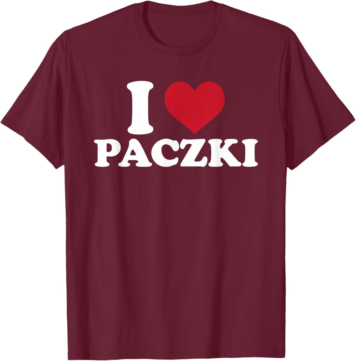 I Love Paczki Outfit Traditional Pastry From Poland T-Shirt - T-Shirt | Maroon