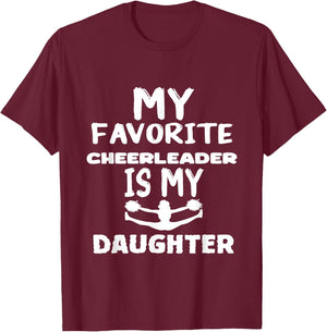My Favorite Cheerleader Is My daughter T-Shirt - T-Shirt | Maroon