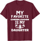 My Favorite Cheerleader Is My daughter T-Shirt - T-Shirt | Maroon