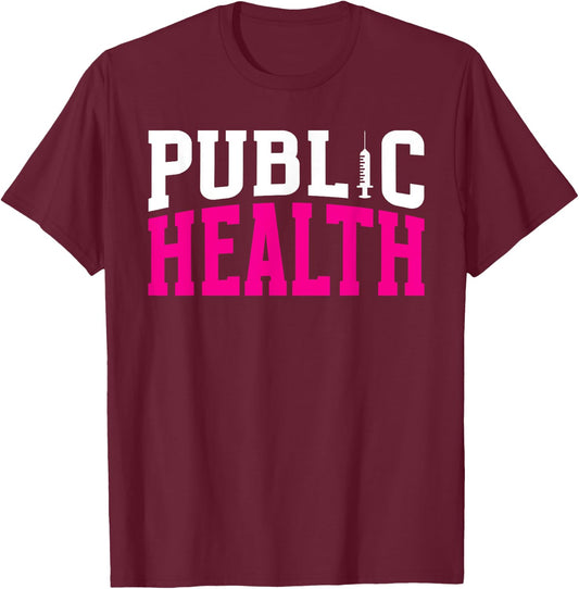 Public Health Nurse Public Health Nursing T-Shirt - T-Shirt | Maroon