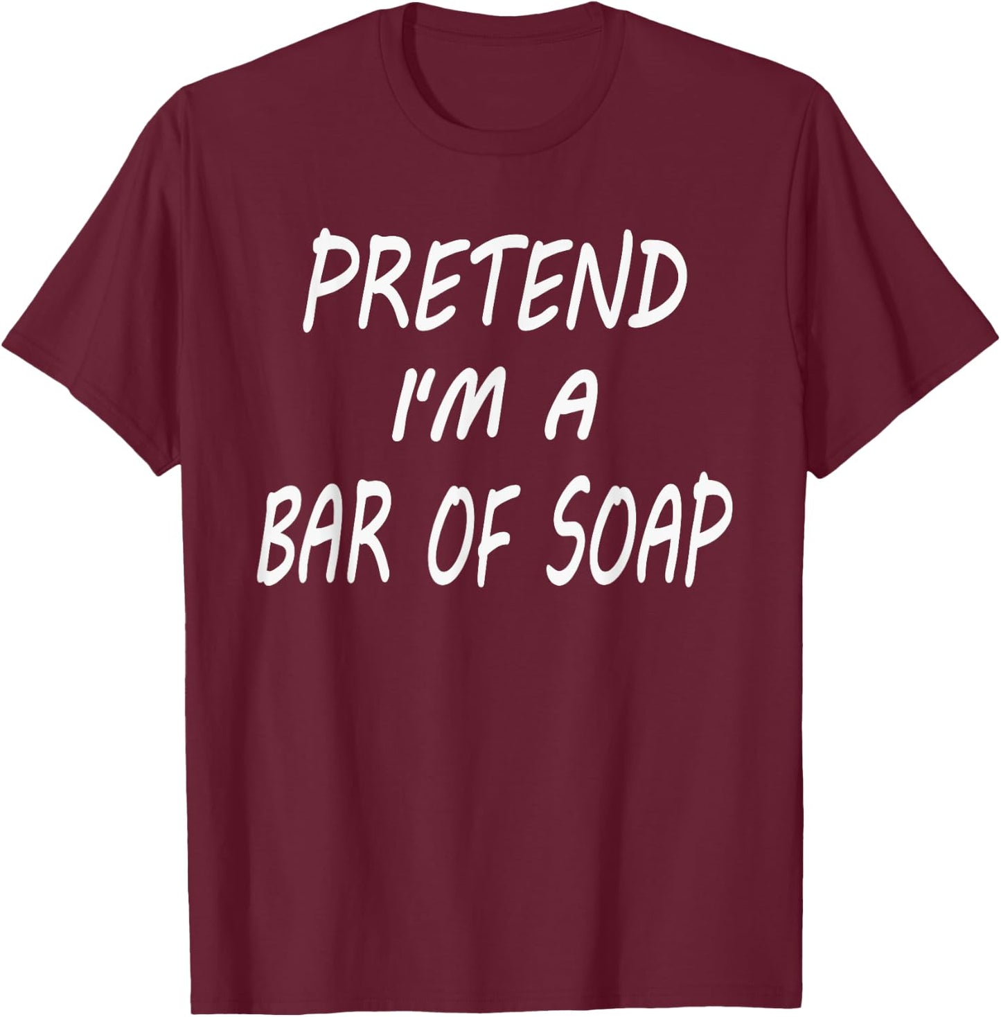 Pretend I'm A Bar Of Soap Funny Halloween Party Costume T-Shirt - T-Shirt | Maroon