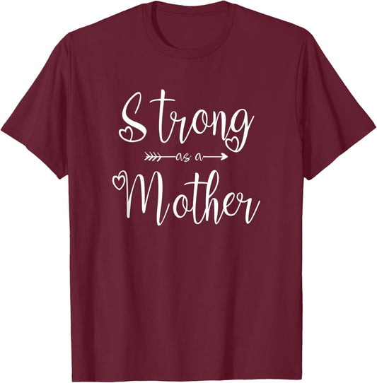 Strong as a Mother for Tough Mom I Weightlifting Mom T-Shirt - T-Shirt | Maroon