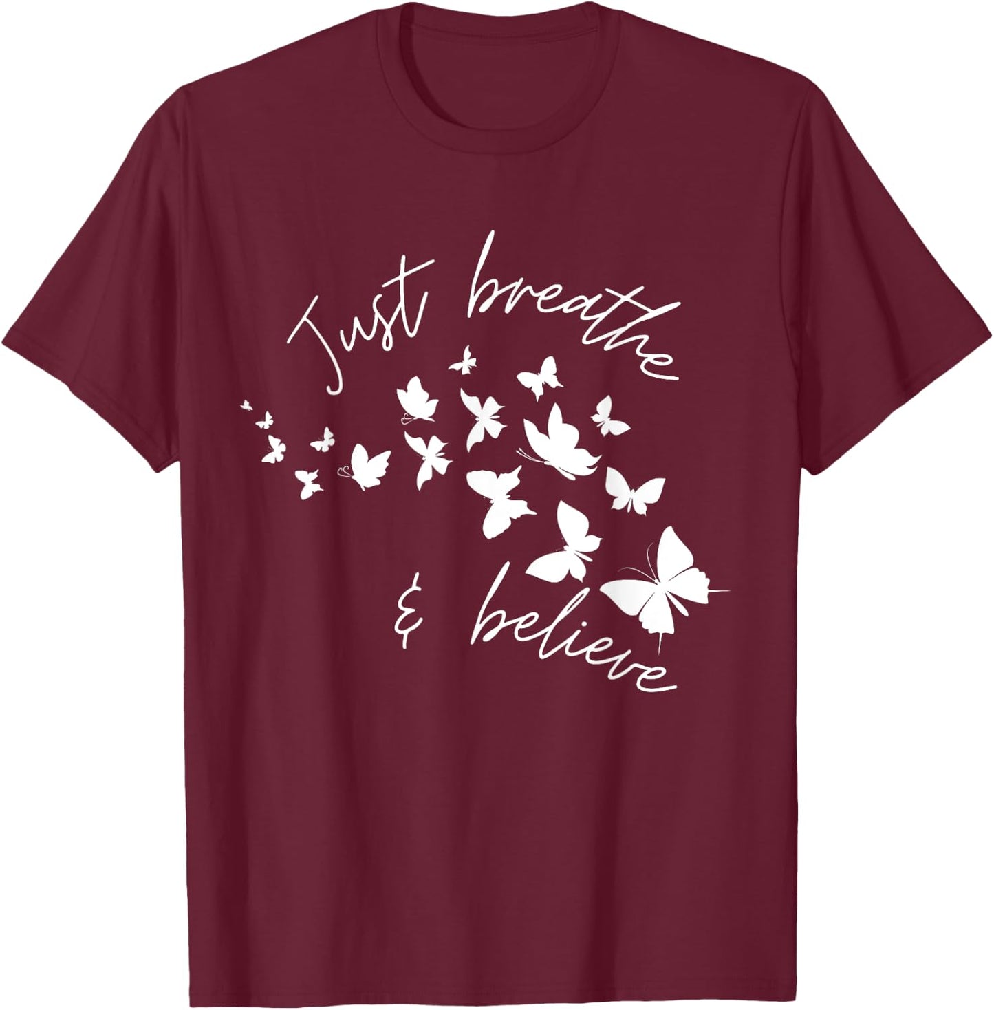 breathe and believe Christian T Butterfly Faith T-Shirt - T-Shirt | Maroon