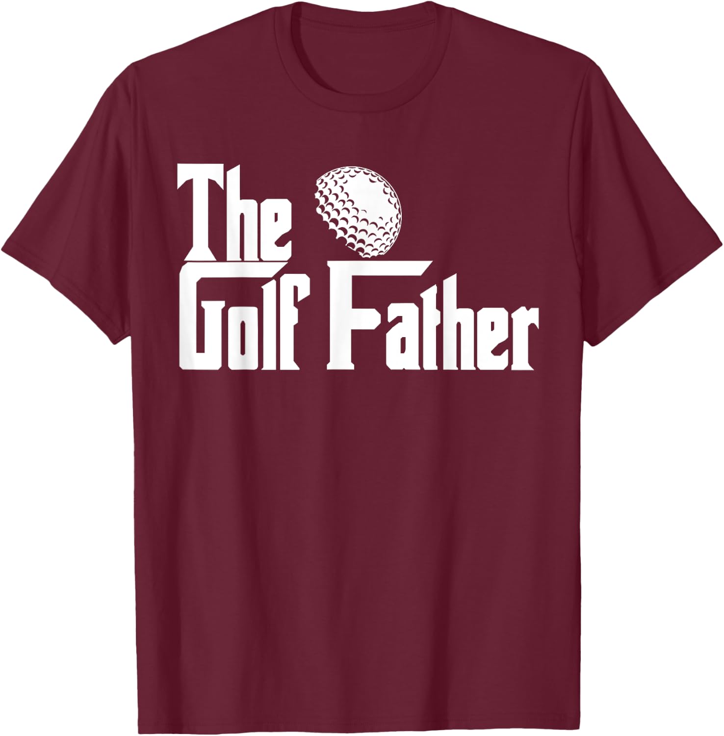 The Golf Father funny The GolfFather T-Shirt - T-Shirt | Maroon