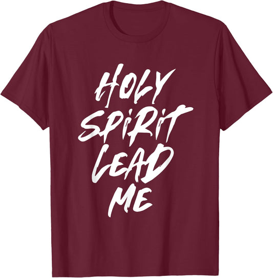 Holy Spirit Lead Me - Christian Jesus Church Faith - Paint T-Shirt - T-Shirt | Maroon