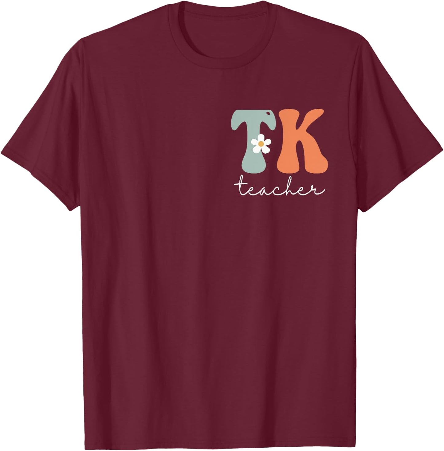 TK Teacher Groovy Vintage Women Happy First Day Of School T-Shirt - T-Shirt | Maroon