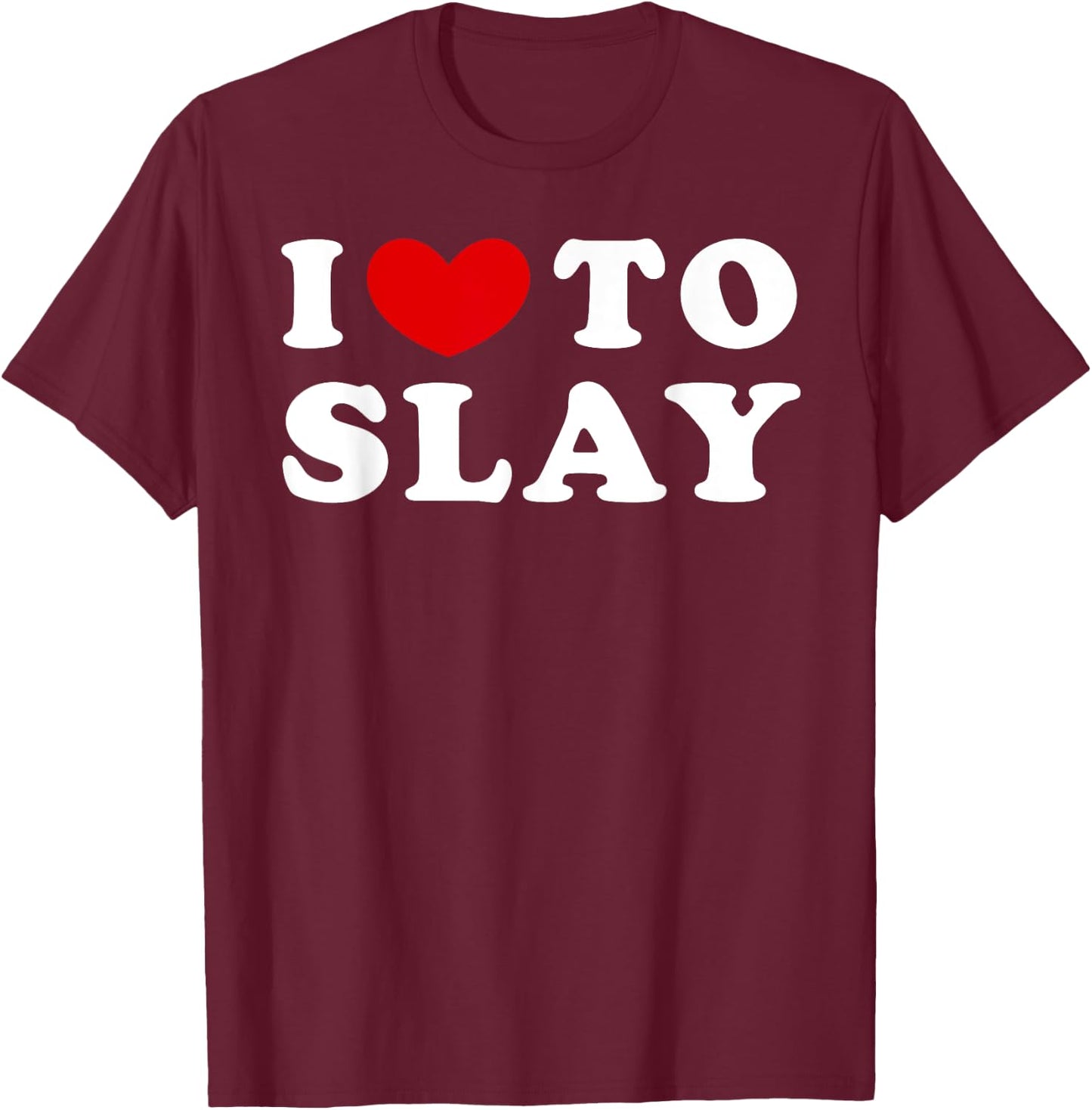 Heart To Slay Gift I Love, Like , Black T-Shirt - T-Shirt | Maroon